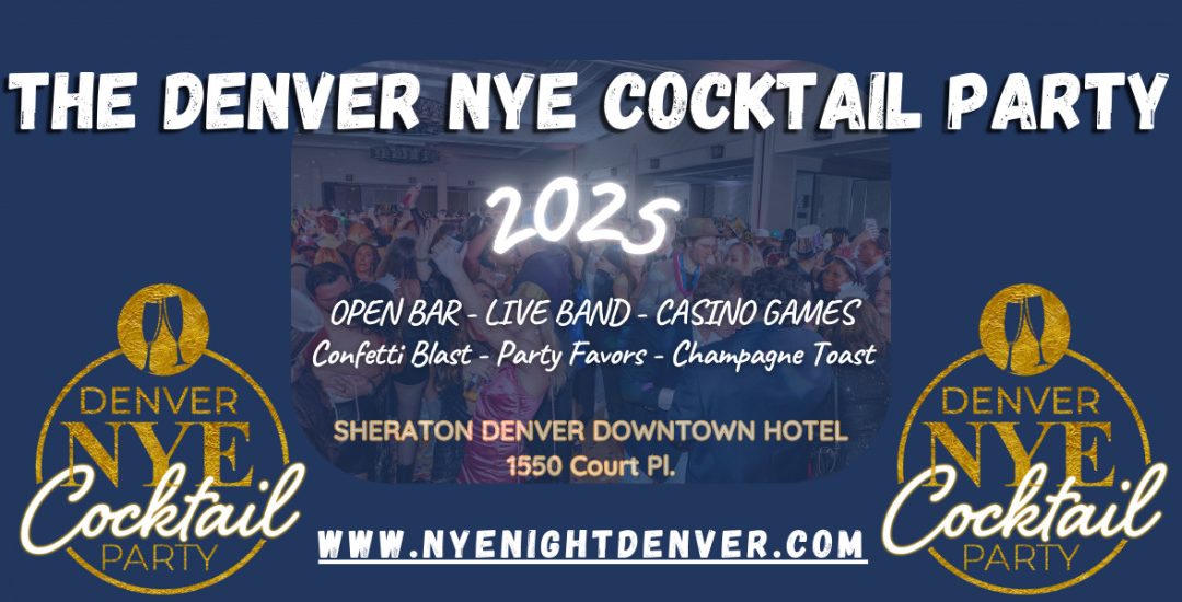 Toast to 2025: Attend the Exclusive NYE Cocktail Party at Sheraton Downtown Denver